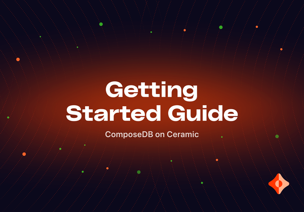 Tutorial: Getting Started With ComposeDB on Ceramic