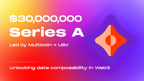 $30,000,000 Series A led by Multicoin Capital and Union Square Ventures