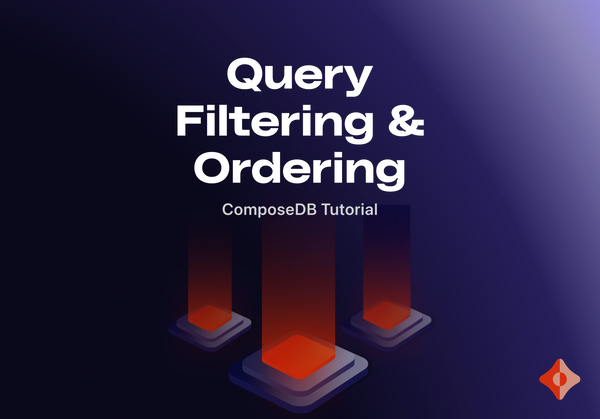 Tutorial: Query Filtering and Ordering in ComposeDB